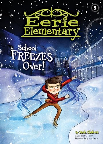 School Freezes Over!: #5 (Eerie Elementary)