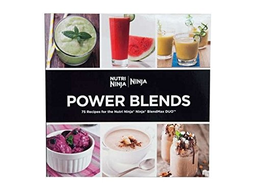 Power Blends: 75 Recipes for the Nutri Ninja Ninja BlendMax Duo