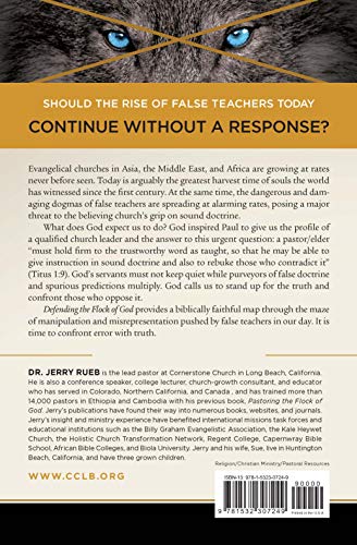 Jerry Rueb Defending the Flock of God: Unmasking the Threat of False Teaching By ...