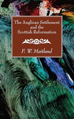 The Anglican Settlement and the Scottish Reformation