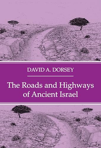 The Roads and Highways of Ancient Israel
