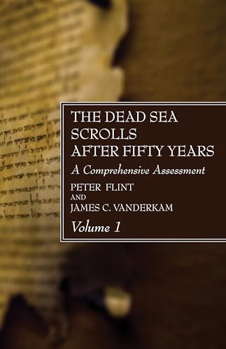 The Dead Sea Scrolls After Fifty Years, Volume 1