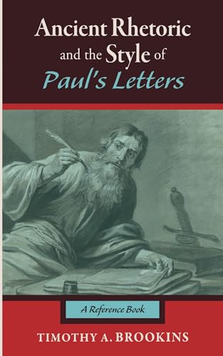 Ancient Rhetoric and the Style of Paul's Letters