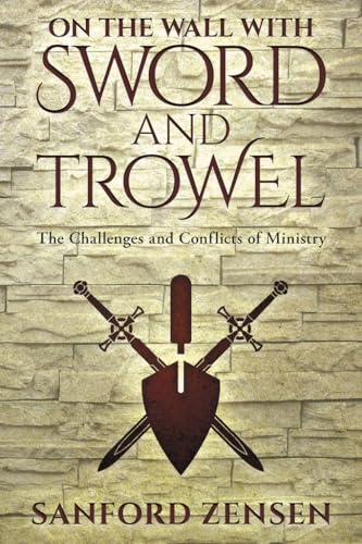 On the Wall with Sword and Trowel