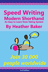 Speed Writing Modern Shorthand an Easy to Learn Note Taking System 
