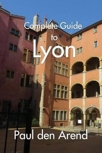 Complete Guide of Lyon