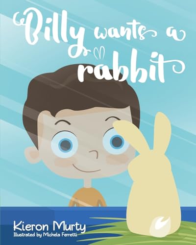 Billy Wants A Rabbit