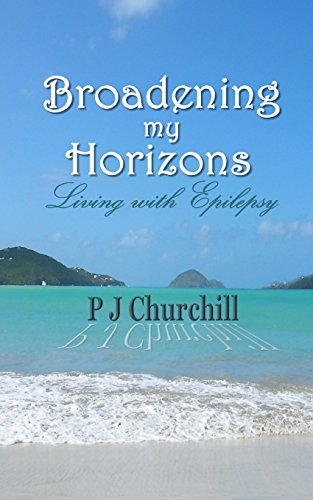 Broadening my Horizons Living With Epilepsy