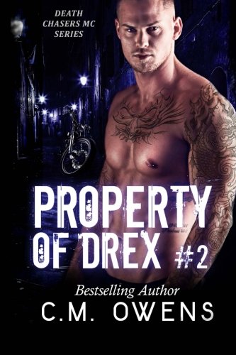 Property of Drex  Death Chasers MC series Volume