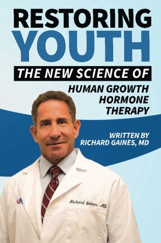 Restoring Youth: The New Science of Human Growth Hormone Therapy