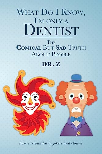 What Do I Know, I'm only a Dentist