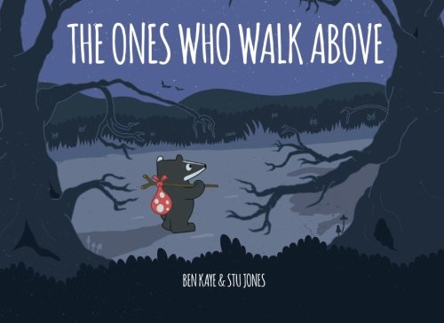 The Ones Who Walk Above
