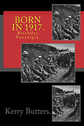 Born in 1917. Birthday Nostalgia.