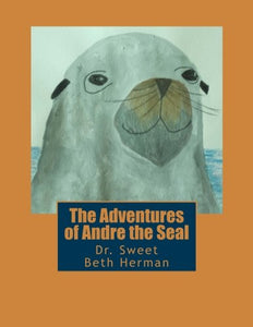 The Adventures of Andre the Seal 