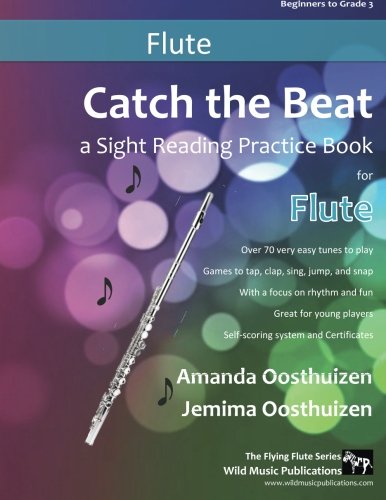 Catch the Beat Flute Sight Reading: Over 70 easy tunes for young players. A sight reading practice book with a focus on rhythm and fun. Includes games ... (Flute Music for Beginners and Improvers)