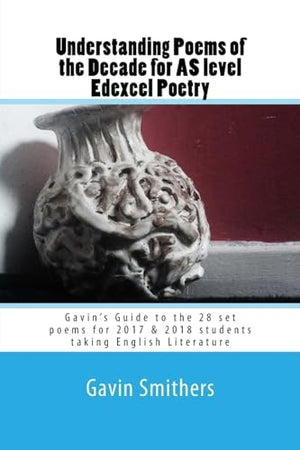 Understanding Poems of the Decade for AS level Edexcel Poetry