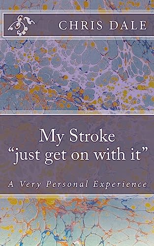My Stroke ....just get on with it....