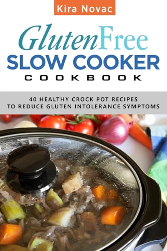 Gluten-Free Slow Cooker Cookbook