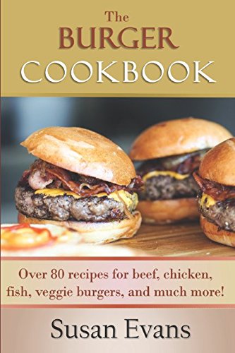 The Burger Cookbook