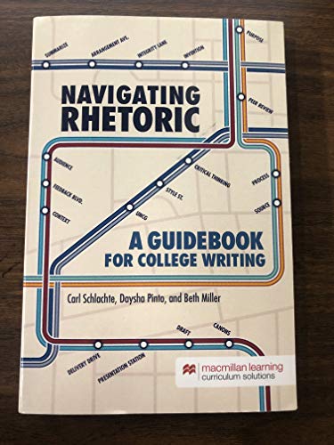 Navigating Rhetoric: A Guidebook for College Writing (CUSTOM)