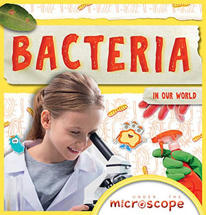 Bacteria in Our World