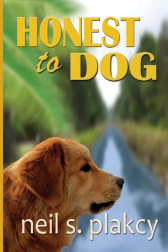 Honest to Dog: A Golden Retriever Mystery