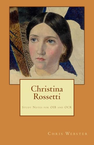 Christina Rossetti: Study Notes for OIB and OCR