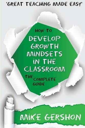 How to Develop Growth Mindsets in the Classroom