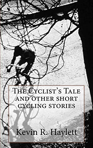 The Cyclist's Tale and other short cycling stories