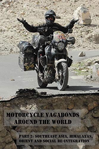 Motorcycle Vagabonds - Around the World, Part 2