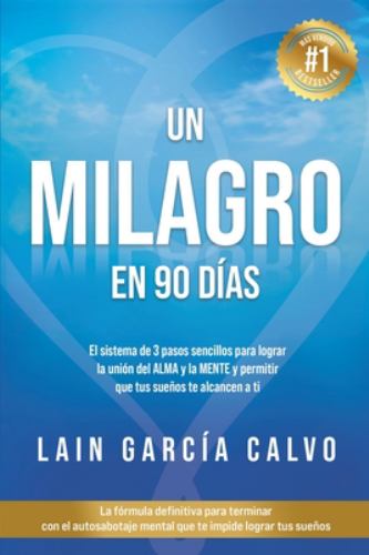 Un Milagro en 90 Dias