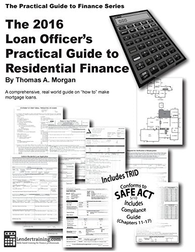 Loan Officer's Practical Guide to Residential Finance 2016