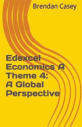 Edexcel Economics A Theme 4