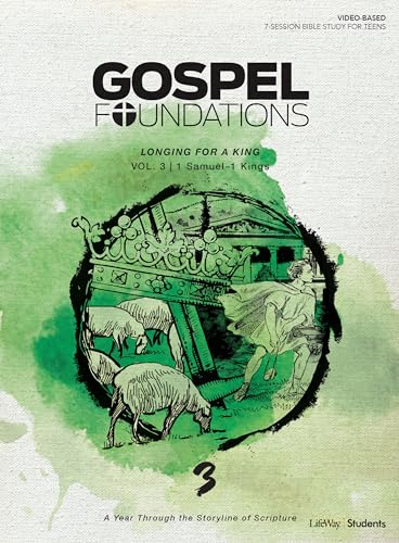 Gospel Foundations for Students: Volume 3 - Longing for a King