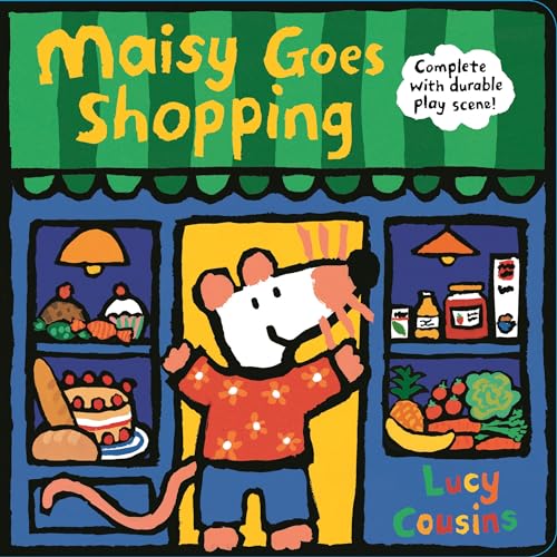 Maisy Goes Shopping: Complete with Durable Play Scene