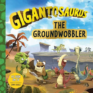 Gigantosaurus: The Groundwobbler: (A Dinosaur Adventure Book about Friendship, Problem-Solving, and Teamwork for Toddlers, Preschoolers, and Kids Ages 3-7 - As Seen on Tv) 