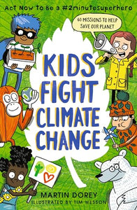 Kids Fight Climate Change: Act now to be a #2minutesuperhero 