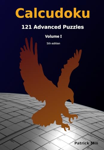 Calcudoku, 121 Advanced Puzzles: Volume I: Volume 1 (Advanced Calcudoku Puzzles)