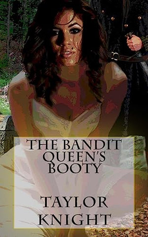 The Bandit Queen's Booty