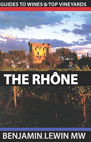 Wines of the Rhone (Guides to Wines and Top Vineyards)