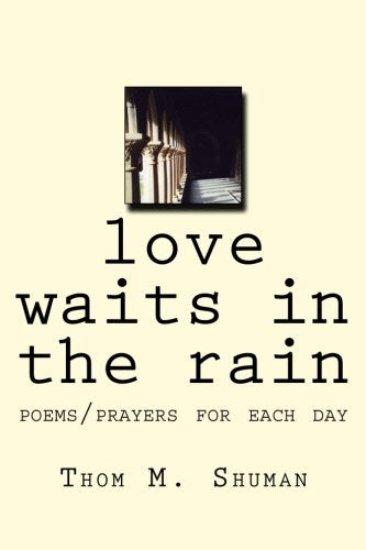 love waits in the rain: poems/prayers for each day