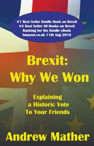 Brexit: Why We Won: What Remain will never understand about the Leave victory