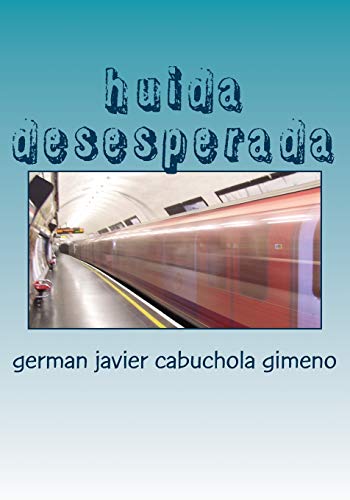 huida desesperada