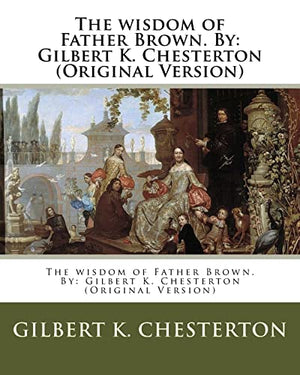 The wisdom of Father Brown. By