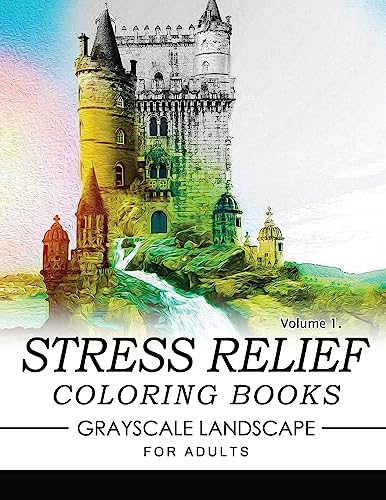 Stress Relief Coloring Books GRAYSCALE Landscape for Adults Volume 1