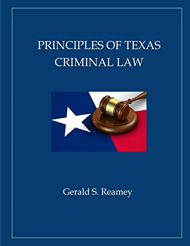 Principles of Texas Criminal Law