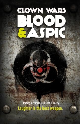 Clown Wars: Blood and Aspic