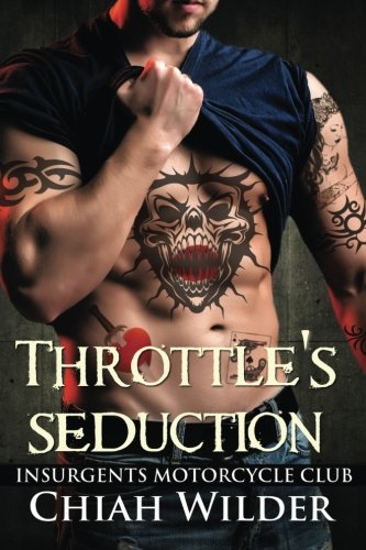 Throttle's Seduction: Insurgents Motorcycle Club (Insurgents MC Romance)