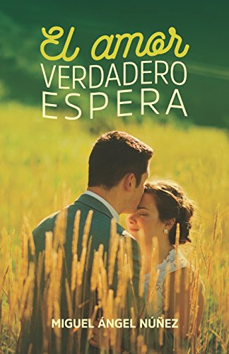 El Amor Verdadero Espera