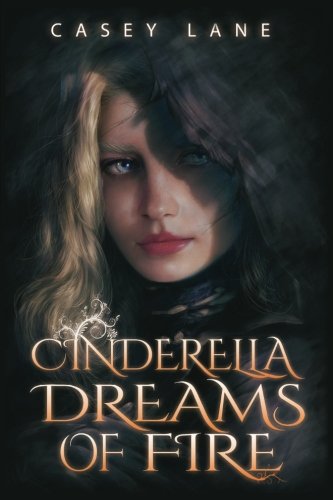 Cinderella Dreams of Fire (Fairy Tales Forever)